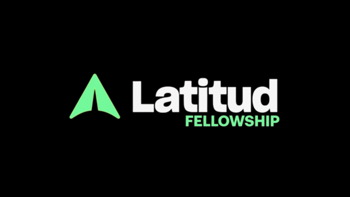 Latitud Fellowship
